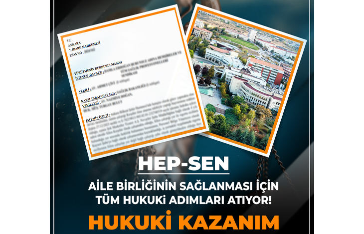 HEP-SEN AİLE BİRLİĞİNİN SAĞLANMASI İÇİN TÜM HUKUKSAL ADIMLARI ATIYOR
